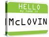My Name Is Mclovin-null-Stretched Canvas