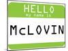 My Name Is Mclovin-null-Mounted Poster