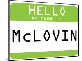 My Name Is Mclovin-null-Mounted Poster