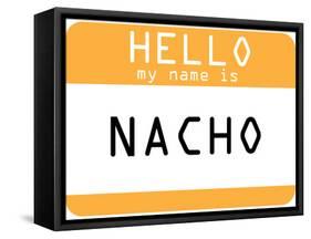 My Name Is Nacho-null-Framed Stretched Canvas