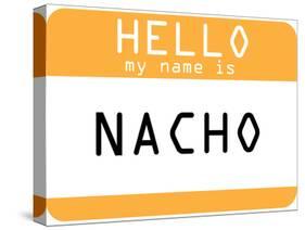 My Name Is Nacho-null-Stretched Canvas