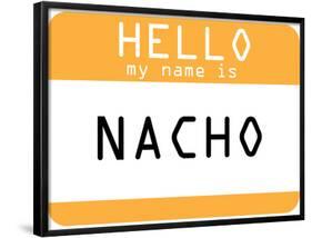 My Name Is Nacho-null-Framed Poster