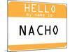 My Name Is Nacho-null-Mounted Poster