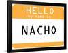 My Name Is Nacho-null-Framed Poster