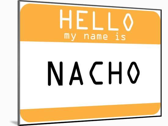 My Name Is Nacho-null-Mounted Poster