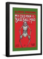 My Old Man is Baseball Mad-null-Framed Art Print