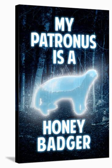 My Patronus is a Honey Badger Humor-null-Stretched Canvas