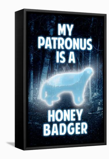 My Patronus is a Honey Badger Humor-null-Framed Stretched Canvas