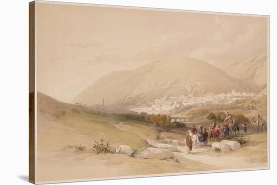 Nablous, Ancient Shechem, April 17th 1839, Plate 42 from Volume I of "The Holy Land"-David Roberts-Stretched Canvas