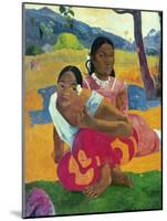 Nafea Faaipoipo (When are You Getting Married?), 1892-Paul Gauguin-Mounted Giclee Print