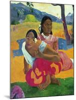 Nafea Faaipoipo (When are You Getting Married?), 1892-Paul Gauguin-Mounted Giclee Print