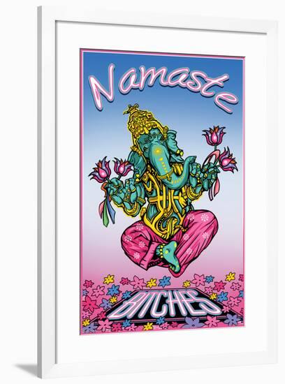 Namaste B*tches-null-Framed Poster