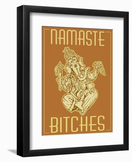 Namaste Bitches 2-ALI Chris-Framed Giclee Print