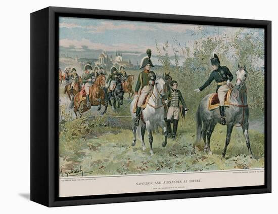 Napoleon and Alexander at Erfurt-Felicien Baron De Myrbach-rheinfeld-Framed Stretched Canvas