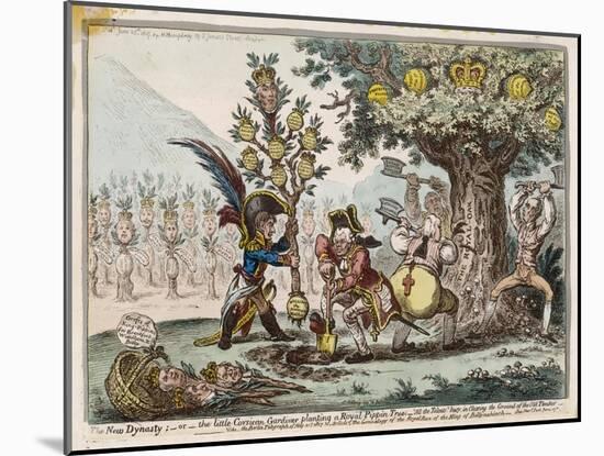 Napoleon the Little Corsican Gardener Plants What He Hopes Will be a New Dynasty-James Gillray-Mounted Art Print