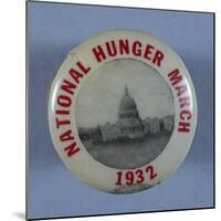 National Hunger March Button-David J. Frent-Mounted Photographic Print