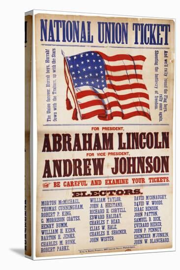 National Union Ticket. ... Lincoln and Johnson, "The Union Forever", 1864-null-Stretched Canvas
