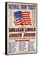 National Union Ticket. ... Lincoln and Johnson, "The Union Forever", 1864-null-Framed Stretched Canvas