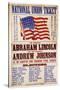 National Union Ticket. ... Lincoln and Johnson, "The Union Forever", 1864-null-Stretched Canvas