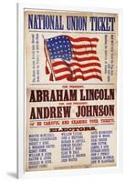 National Union Ticket. ... Lincoln and Johnson, "The Union Forever", 1864-null-Framed Giclee Print