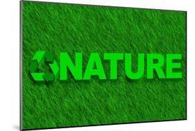 Nature Word over Green Grass-marphotography-Mounted Art Print