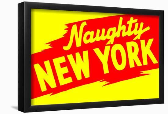 Naughty New York-null-Framed Poster