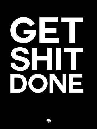 Get Shit Done Black and White