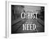 Need Christ-Gail Peck-Framed Photographic Print