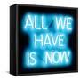 Neon All We Have Is Now AB-Hailey Carr-Framed Stretched Canvas