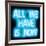 Neon All We Have Is Now AB-Hailey Carr-Framed Art Print