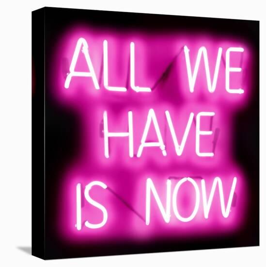 Neon All We Have Is Now PB-Hailey Carr-Stretched Canvas