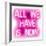 Neon All We Have Is Now PW-Hailey Carr-Framed Art Print