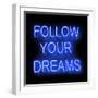 Neon Follow Your Dreams BB-Hailey Carr-Framed Art Print