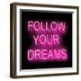 Neon Follow Your Dreams PB-Hailey Carr-Framed Art Print