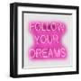 Neon Follow Your Dreams PW-Hailey Carr-Framed Art Print