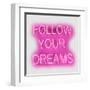 Neon Follow Your Dreams PW-Hailey Carr-Framed Art Print