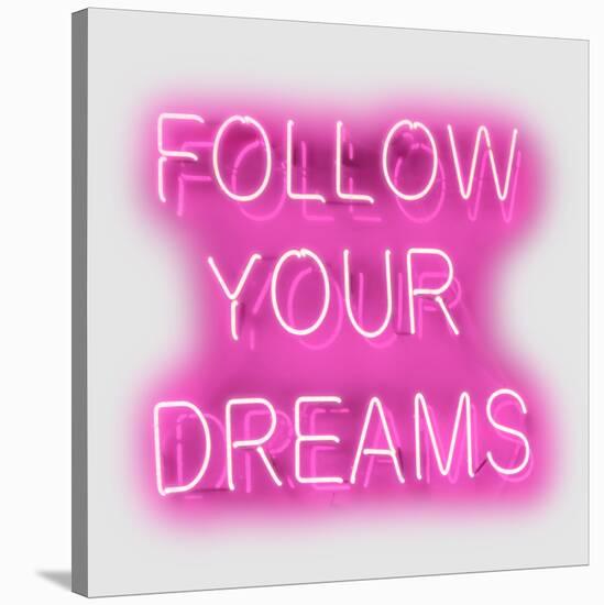 Neon Follow Your Dreams PW-Hailey Carr-Stretched Canvas