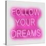 Neon Follow Your Dreams PW-Hailey Carr-Stretched Canvas