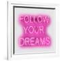 Neon Follow Your Dreams PW-Hailey Carr-Framed Art Print