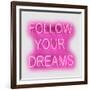 Neon Follow Your Dreams PW-Hailey Carr-Framed Art Print