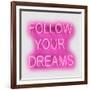 Neon Follow Your Dreams PW-Hailey Carr-Framed Art Print