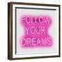 Neon Follow Your Dreams PW-Hailey Carr-Framed Art Print