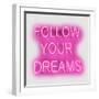 Neon Follow Your Dreams PW-Hailey Carr-Framed Art Print