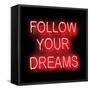 Neon Follow Your Dreams RB-Hailey Carr-Framed Stretched Canvas