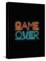 Neon - Game Over-Otto Gibb-Stretched Canvas