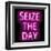 Neon Seize The Day PB-Hailey Carr-Framed Art Print