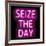 Neon Seize The Day PB-Hailey Carr-Framed Art Print