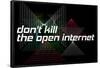 Net Neutrality: Don't Kill The Open Internet (Black)-null-Framed Poster