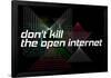 Net Neutrality: Don't Kill The Open Internet (Black)-null-Framed Poster