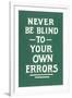 Never Be Blind to Your Own Errors-null-Framed Art Print